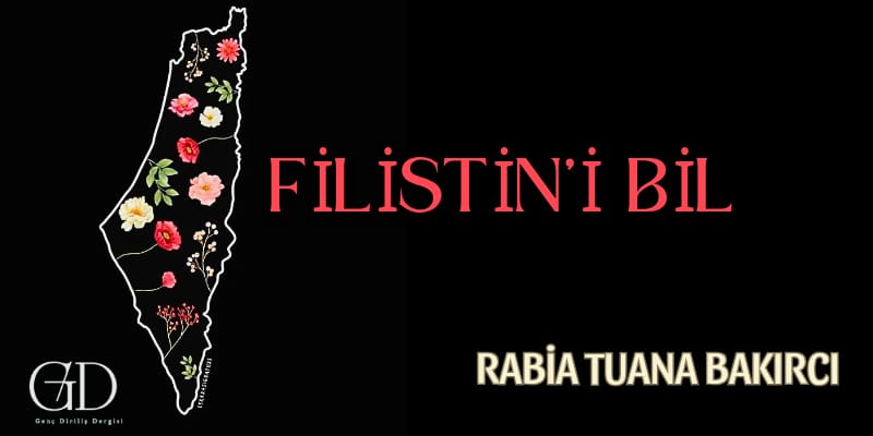 FİLİSTİN'İ BİL